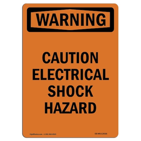 Signmission OSHA Warning Sign, 14" Height, Aluminum, Caution Electrical Shock Hazard, Portrait OS-WS-A-1014-V-13016